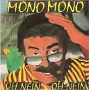 7inch Vinyl Single - Mono Mono - Oh Nein Oh Nein