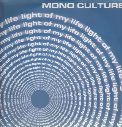 Mono Culture - Light of My Life