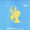 12'' - Mono Deluxe - Go