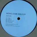12inch Vinyl Single - Mono Junk - Halo EP - EP