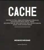 Monochrome - Cache