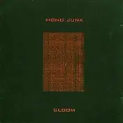 Mono Junk - Gloom