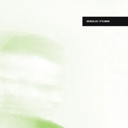 Monoloc Feat. Daniel Wilde - It's Mine