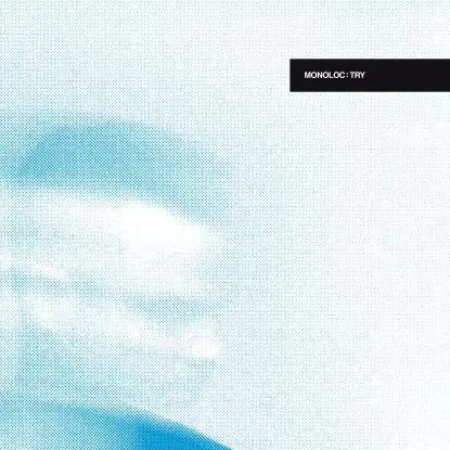 Monoloc - Try Ep - Skudge / Monoloc Remixes