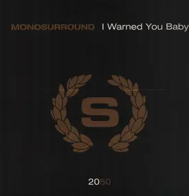 Monosurround - I Warned You Baby