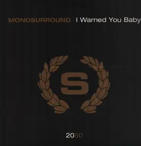 Monosurround - I Warned You Baby