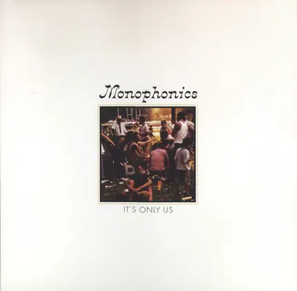 Monophonics - It's Only Us