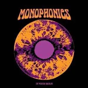 Monophonics - In Your Brain
