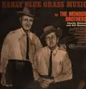 LP - Monroe Brothers - Early Blue Grass Music - Mono