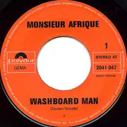7inch Vinyl Single - Monsieur Afrique - Washboard Man - no original cover