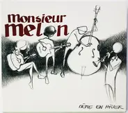 Monsieur Melon - Même En Hiver