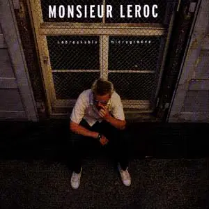 Monsieur Leroc - Unbreakable Microgroove
