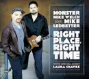CD - Monster Mike Welch And Michael Ledbetter With Special Guest Laura Chavez - Right Place, Right Time
