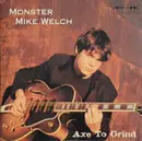 CD - Monster Mike Welch - Axe To Grind
