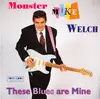 CD - Monster Mike Welch - These Blues Are Mine