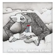 Monster Movie - Everyone Is a Ghost