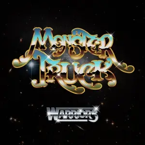 MONSTER TRUCK - Warriors