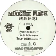 Moochie Mack - We Be On Dat / Broke Pimpin'