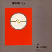 LP - Mood Six - The Difference Is ......