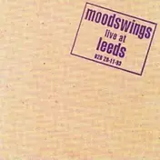 Moodswings - Live at Leeds