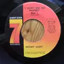 7'' - Moody Scott - I Don't Dig No Phoney
