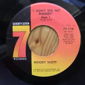 Moody Scott - I Don't Dig No Phoney