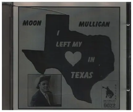 Moon Mullican - I left my heart in Texas