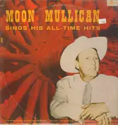 Moon Mullican - Sings His All-Time Hits