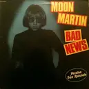 12inch Vinyl Single - Moon Martin - Bad News