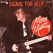 Moon Martin - Signal For Help