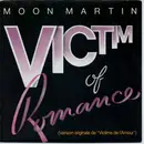 7inch Vinyl Single - Moon Martin - Victim Of Romance