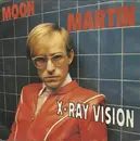 7inch Vinyl Single - Moon Martin - X-Ray Vision