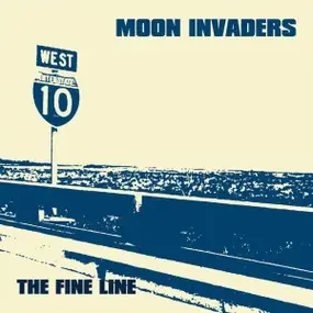 The Moon Invaders - The Fine Line