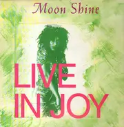 Moon Shine - Live In Joy