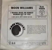 Moon Williams - I Wanna Make An Honest Woman Out Of You