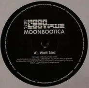 Moonbootica - Watt Bird / Break Of Light