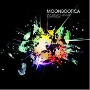 Moonbootica - Our Disco Is Louder Than Yours