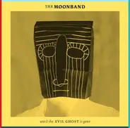 The Moonband - until the EVIL GHOST is gone