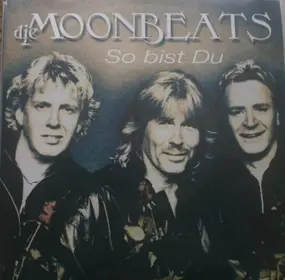 Moonbeats - So Bist Du