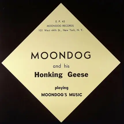 Moondog And His Honking Geese - Moondog And His Honking Geese Playing Moondog's Music
