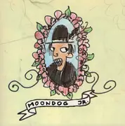 CD - Moondog Jr. - Everyday I Wear A Greasy Black Feather On My Hat