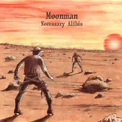Moonman - Necessary Alibis