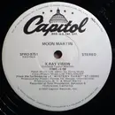 12inch Vinyl Single - Moon Martin - X-Ray Vision - Promo