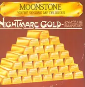Moonstone - You're Sending Me Delirious