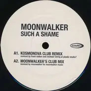 Moonwalker - Such a Shame