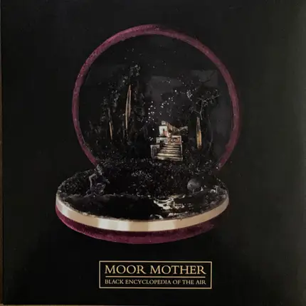 Moor Mother - Black Encyclopedia of the Air