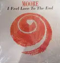 12inch Vinyl Single - Moore - I Feel Love To The End