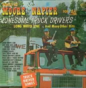 Moore - Songs By Moore & Napier For All Lonesome Truck Drivers