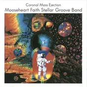 Mooseheart Faith - Coronal Mass Ejection