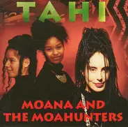 Moana & The Moa Hunters - Tahi
